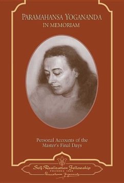 Paramahansa Yogananda: In Memoriam: Personal Accounts of the Master's Final Days - Yogananda, Paramahansa