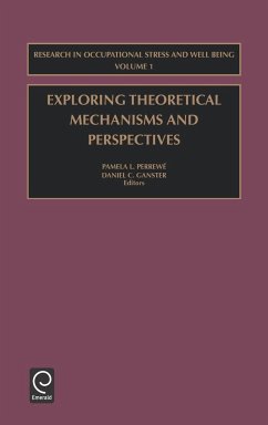 Exploring Theoretical Mechanisms and Perspectives - Perrewe, Pamela / Ganster, Daniel C (eds.)