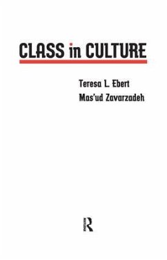 Class in Culture - Ebert, Teresa L; Zavarzadeh, Mas'ud