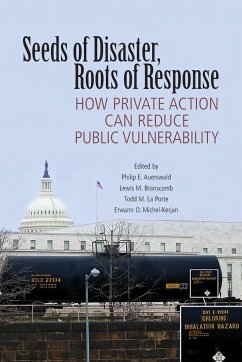 Seeds of Disaster Roots of Response - Auerswald, Philip E. / Branscomb, Lewis M. / La Porte, Todd M. / Michel-Kerjan, Erwann O. (eds.)