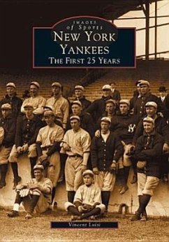 New York Yankees: The First 25 Years - Luisi, Vincent