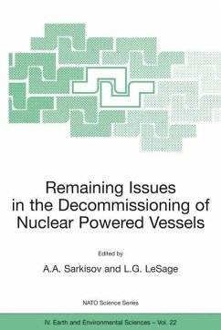 Remaining Issues in the Decommissioning of Nuclear Powered Vessels - Sarkisov, Ashot A. / LeSage, L.G. (Hgg.)