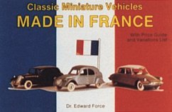 Classic Miniature Vehicles Made in France with Price Guide and Variations List - Force, Edward