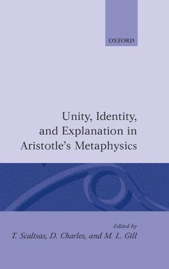 Unity, Identity and Explanation in Aristotle's Metaphysics - Scaltsas, T. / Charles, D. / Gill, M. L. (eds.)