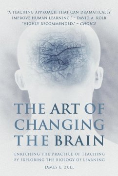 The Art of Changing the Brain - Zull, James E.