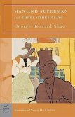 Man and Superman and Three Other Plays (Barnes & Noble Classics Series) Man and Superman and Three Other Plays (Barnes & Noble Classics Series)