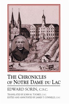 The Chronicles of Notre Dame Du Lac - Sorin C. S. C., Edward