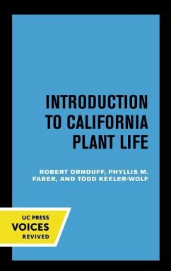 Introduction to California Plant Life: Volume 69 - Ornduff, Robert; Faber, Phyllis M.; Wolf, Todd Keeler