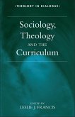 Sociology, Theology, and the Curriculum