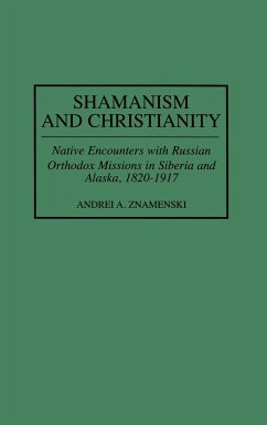 Shamanism and Christianity - Znamenski, Andrei