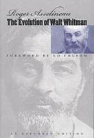The Evolution of Walt Whitman - Asselineau, Roger
