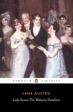 Lady Susan, the Watsons, Sanditon - Austen, Jane
