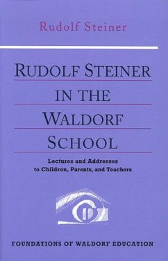 Rudolf Steiner in the Waldorf School - Steiner, Rudolf