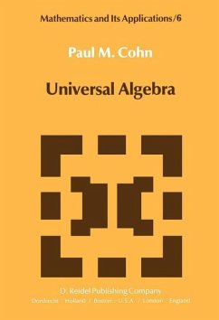 Universal Algebra: 6 (Mathematics and Its Applications, 6)