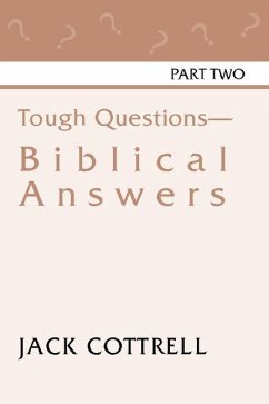 Tough Questions - Biblical Answers Part II - Cottrell, Jack