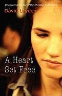 A Heart Set Free - Leyden, David