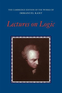 Lectures on Logic - Kant, Immanuel