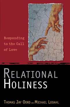 Relational Holiness - Lodahl, Michael; Oord, Thomas Jay