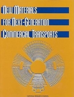 New Materials for Next-Generation Commercial Transports - National Research Council; Division on Engineering and Physical Sciences; National Materials Advisory Board; Commission on Engineering and Technical Systems; Committee on New Materials for Advanced Civil Aircraft