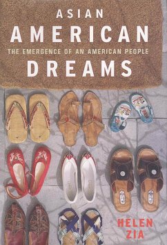 Asian American Dreams: The Emergence of an American People - Zia, Helen