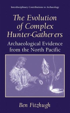 The Evolution of Complex Hunter-Gatherers - Fitzhugh, Ben