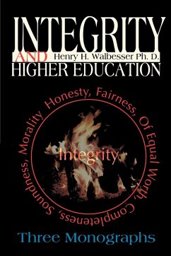 Integrity and Higher Education - Walbesser, Henry H.