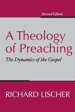 A Theology of Preaching - Lischer, Richard