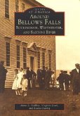 Around Bellows Falls: Rockingham, Westminster, and Saxtons River