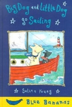Big Dog and Little Dog Go Sailing - Young, Selina
