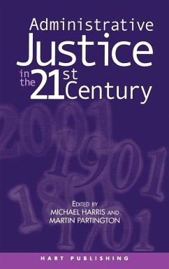 Administrative Justice in the 21st Century - Harris, Michael / Partington, Martin (eds.)