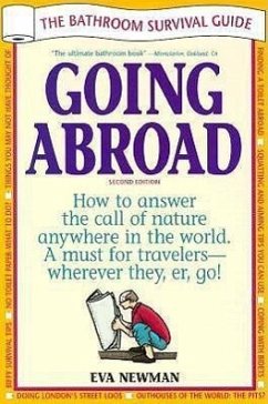 Going Abroad: The Bathroom Survival Guide - Newman, Eva