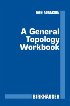 A General Topology Workbook - Adamson, Iain T.