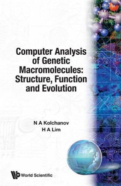 Computer Analysis of Genetic Macromolecules: Structure, Function and Evolution - Kolchanov, Nikolay A; Lim, Hwa A