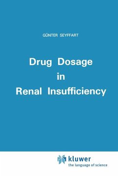 Drug Dosage in Renal Insufficiency - Seyffart, G.