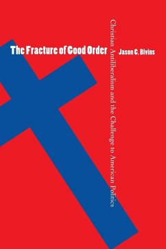 The Fracture of Good Order - Bivins, Jason C.