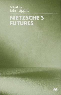 Nietzsche's Futures - Lippitt, John