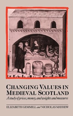Changing Values in Medieval Scotland - Gemmill, Elizabeth