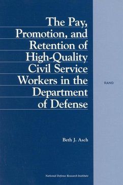 The Pay, Promotion, and Retention of High-Quality Civil Service Workers in the Department of Defense - Asch, Beth J