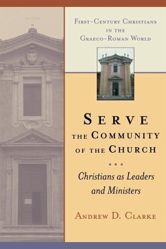 Serve the Community of the Church - Clarke, Andrew D.
