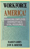 Workforce America!: Managing Employee Diversity as a Vital Resource
