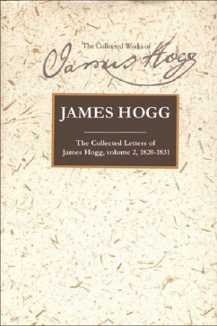 The Collected Letters of James Hogg, Volume 2, 1820-1831 - Hogg, James