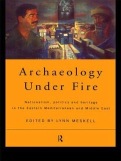 Archaeology Under Fire - Meskell, Lynn (ed.)