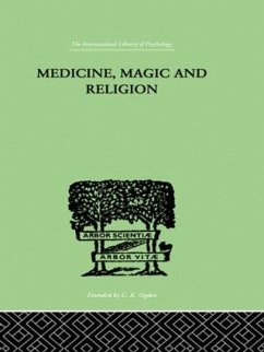 Medicine, Magic and Religion - Rivers, W H R