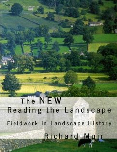 New Reading the Landscape: Fieldwork in Landscape History - Muir, Richard