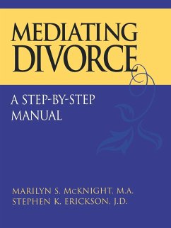 Mediating Divorce - McKnight, Marilyn S; Erickson, Stephen K