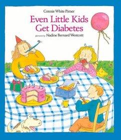 Even Little Kids Get Diabetes - Pirner, Connie
