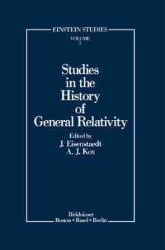 Studies in the History of General Relativity - Eisenstaedt, Jean / Kox, A J (Hgg.)