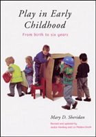 Play in Early Childhood - Harding, Jackie / Meddon-Smith, Liz / Sheridan, Mary D.