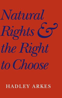 Natural Rights and the Right to Choose - Arkes, Hadley