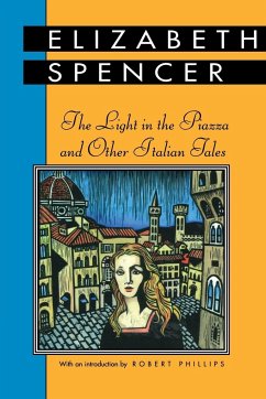 Light in the Piazza and Other Italian Tales - Spencer, Elizabeth